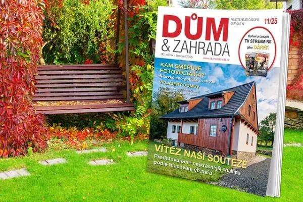 Dům&Zahrada 11/2025 představí vítěznou chalupu, lékárníkův dům a vyladěný domov