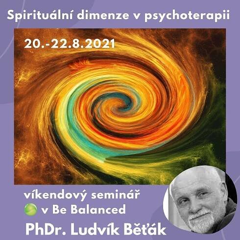 PhDr. Ludvík Běťák – Spirituální dimenze v psychoterapii