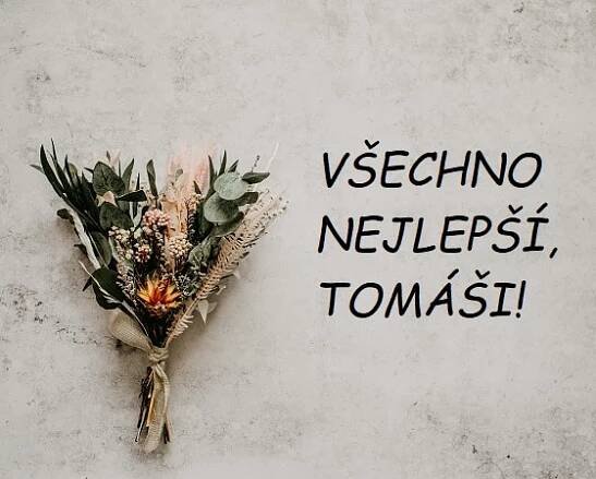 Nejkrásnější blahopřání k svátku pro Tomáše na jednom místě. Vyberte si!