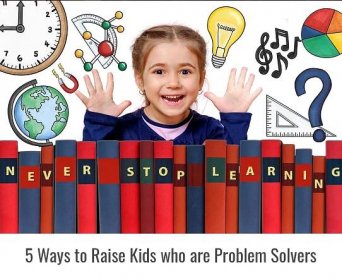 aGreatLife: 5 Ways to Raise Kids who are Problem Solvers - Parenting