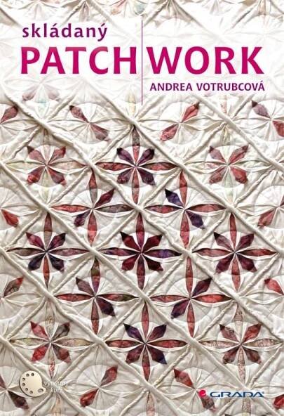 Skládaný patchwork - Andrea Votrubcová