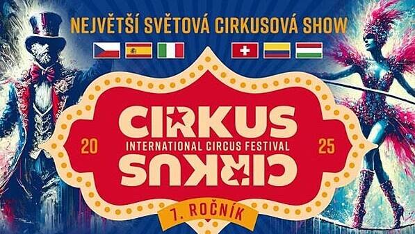 Jeden z největších a nejprestižnějších festivalových cirkusů na světě CIRKUS CIRKUS FESTIVAL 2025 bude v Praze