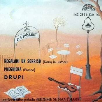 Zahraniční hudba SP Drupi - Regalami Un Sorriso = Daruj Mi Úsměv / Preghiera = Prosba [1984] - Supraphon