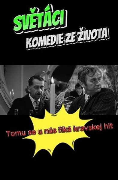 Filmové hlášky - Světáci (1969); Tomu se u nás říká kravskej hlt!!!