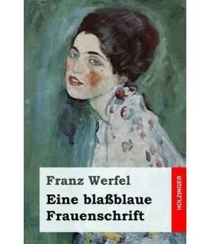 Eine blaßblaue Frauenschrift – Franz Werfel (DE)