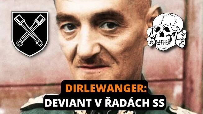 Oskar Dirlewanger: Psychopat, násilník, pedofil a sadista v SS