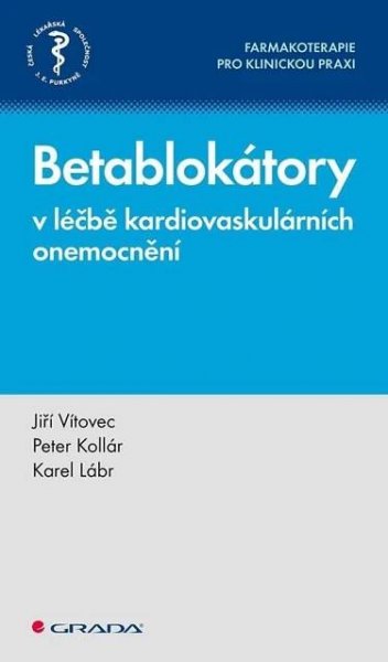 Betablokátory v léčbě kardiovaskulárních onemocnění - Jiří Vítovec a kol. (2023, brožovaná) od 237 Kč