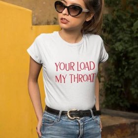 Your Load My Throat Cum Slut Shirt, Cock Sucking Whore T-Shirt, Naughty Blowjob Tee