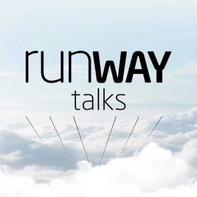 RUNWAY Talks