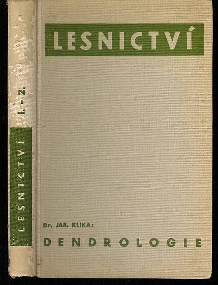 Dendrologie Naše dřeviny - Klika Jaromír Dr. - Odborné knihy