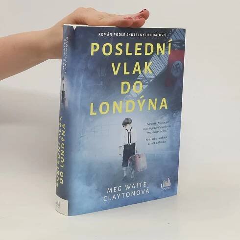 Poslední vlak do Londýna. Román podle skutečných událostí