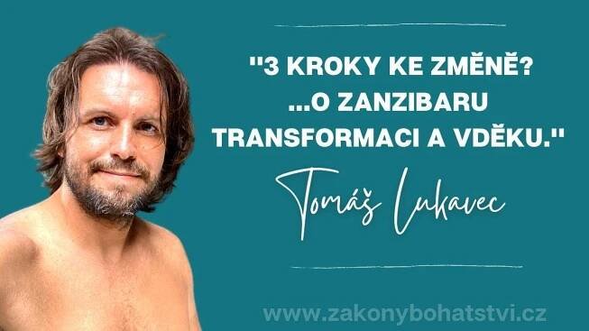 Tomáš Lukavec: "3 kroky ke změně?...O Zanzibaru, transformaci a vděku."