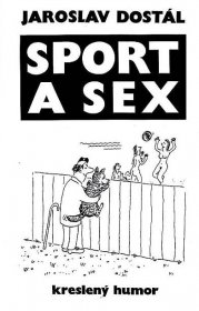 Kniha - kreslený humor: SPORT A SEX - JAROSLAV DOSTÁL (Univers 1990)