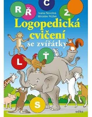 LOGOPEDICKÁ CVIČENÍ se ZVÍŘÁTKY - pracovní sešit (Ivana Novotná, Miroslav Růžek)