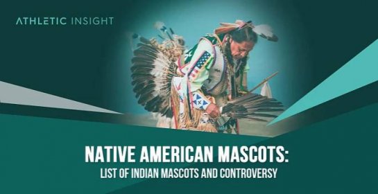 Native American Mascots: List of Indian Mascots and Controversy - Athletic Insight
