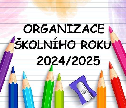 Organizace školního roku 2024/2025