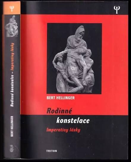 Rodinné konstelace : imperativy lásky - Bert Hellinger (2007, Triton)