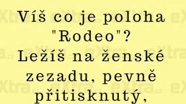 Víte, co je to poloha rodeo?