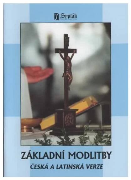 Základní modlitby - česká a latinská verze - Paulínky.cz
