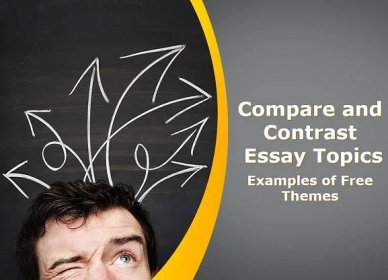 576 Good Compare and Contrast Essay Topics – Wr1ter
