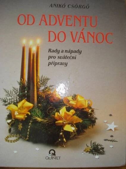 Kniha Od adventu do vánoc - rady a nápady pro sváteční přípravy - Trh knih - online antikvariát