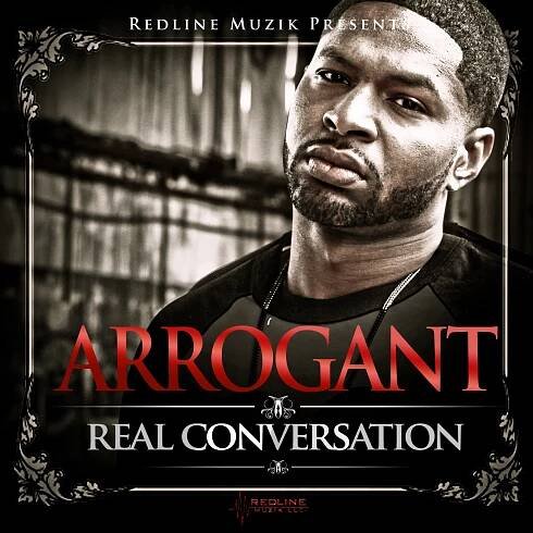 Arrogant - Real Conversation (Mixtape) Officially Released!