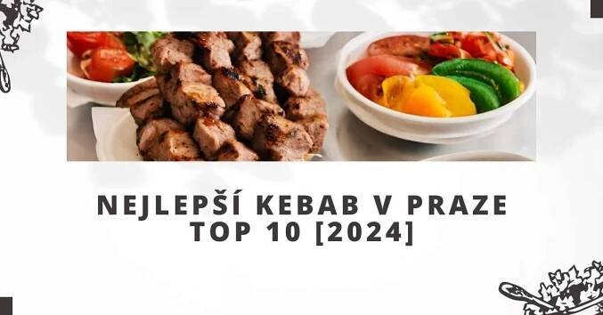 Nejlepší kebab v Plzni TOP 10 [2024]