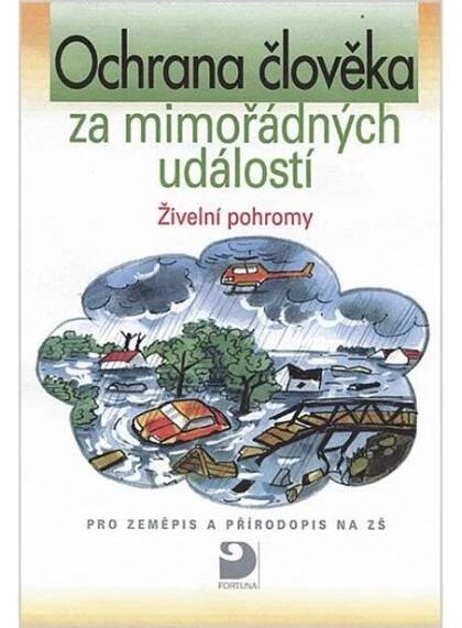 Ochrana člověka za mimořádných událostí - Živelní pohromy