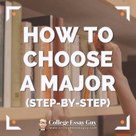 How to Choose a College Major | College Essay Guy