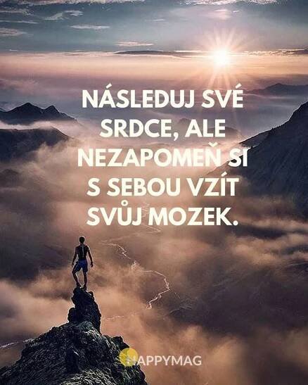 Souhlasíte? Podívejte se na dalších 30 skvělých inspirativních citátů o životě, úspěchu nebo lásce. #citáty #citaty #citat #citát #quote #quotes #inspirationalq…