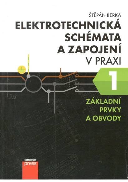 Elektrotechnická schémata a zapojení 1. - Štěpán Berka