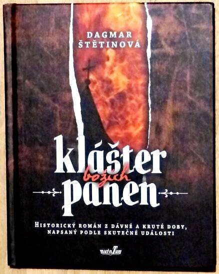 Kniha Klášter božích panen - historický román z dávné a kruté doby, napsaný podle skutečné události - Trh knih - online antikvariát