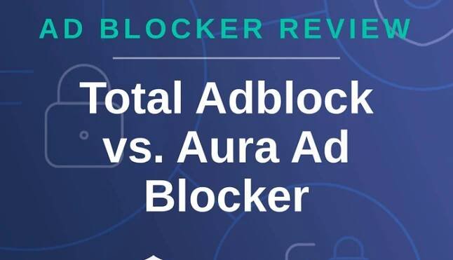Total Adblock vs. Aura Ad Blocker 2025: Which Actually Blocks Ads Better?