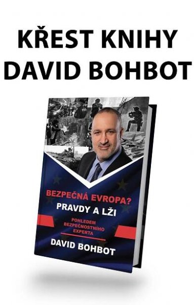 V Evropě není bezpečno, velkým problémem je islamizace, varuje expert David Bohbot v nové knize