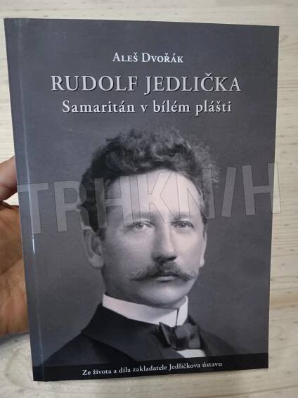 Kniha Rudolf Jedlička - Samaritán v bílém plášti - Trh knih - online antikvariát