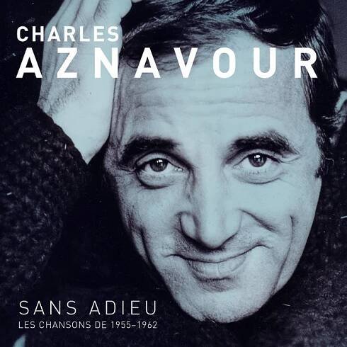 Sans Adieu Les Chansons 1955-1962
