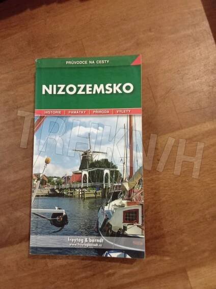 Kniha Nizozemsko - podrobné a přehledné informace o historii, kultuře, městech, přírodě a turistickém zázemí Nizozemska