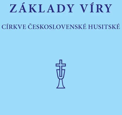 Základy víry Církve československé husitské se stručným komentářem
