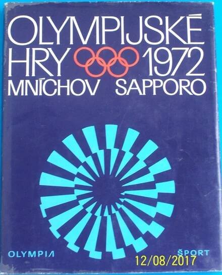Kniha Olympijské hry 1972 - 20. olympijské hry, Mnichov - 21. zimní olympijské hry, Sapporo - Trh knih - online antikvariát