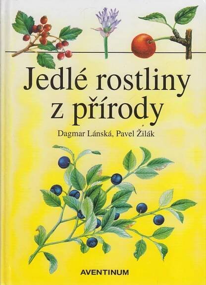 Jedlé rostliny z přírody - Antikvariát Dlážděná