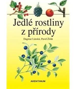 Jedlé rostliny z přírody Dagmar Lánská