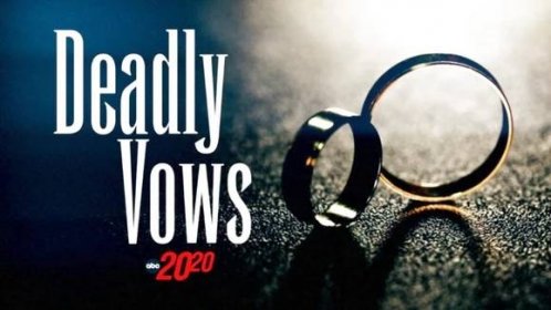 Watch 20/20 Season 46 Episode 4 Deadly Vows Online