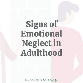 Signs of Emotional Neglect In Adulthood