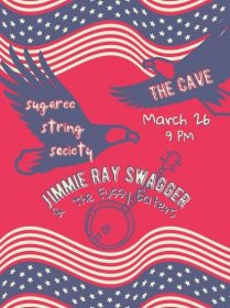 Jimmie Ray Swagger & the Fussy Eaters at The Cave 3-26-22!