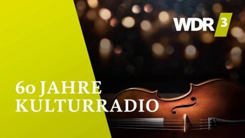 60 Jahre WDR 3: Klassik-Fans freuen sich auf Jubiläums-Aktion „WDR 3 Ihre Klassik-Hits“