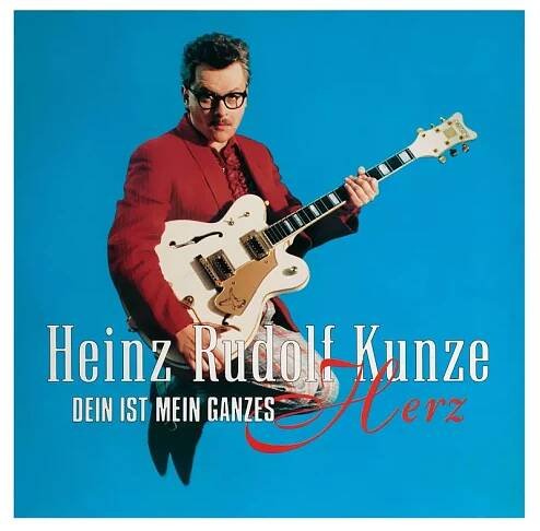 Heinz Rudolf Kunze: Dein Ist Mein Ganzes Herz Vinyl, LP, CD, SP | GRAMODESKY.CZ