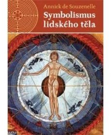 Annick de Souzenelle - Symbolismus lidského těla (2., rozšířené vydání, 445 stran)