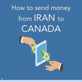 HOW TO SEND MONEY FROM IRAN TO CANADA?