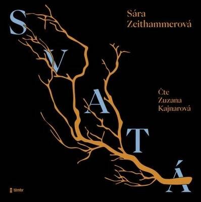 Audiokniha Svatá - Zuzana Kajnarová, Sára Zeithammerová