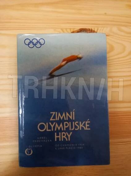 Kniha Zimní olympijské hry - od Chamonix 1924 k Lake Placid 1980 - Trh knih - online antikvariát